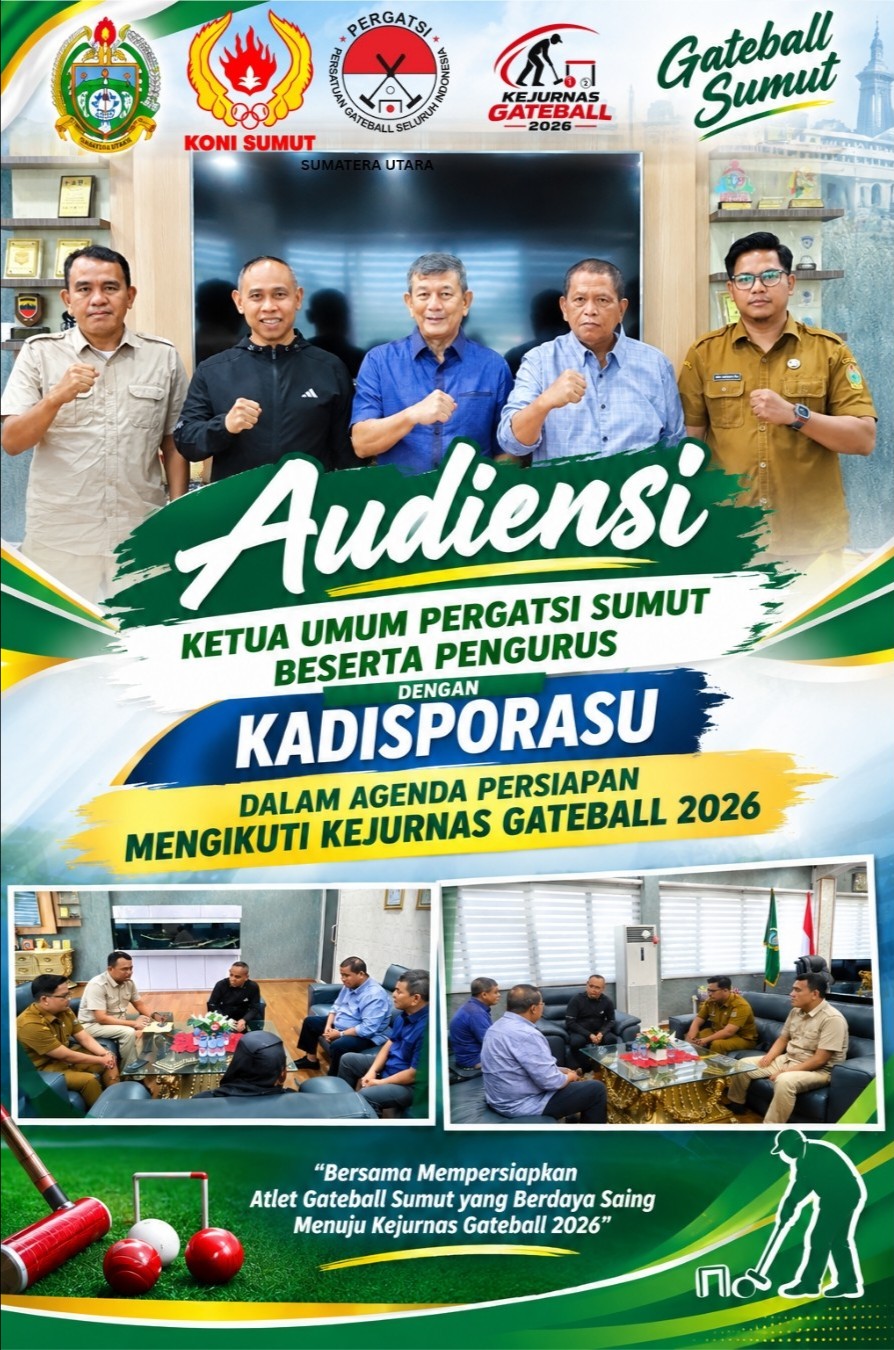 SINERGI PERGATSI SUMUT DAN PEMERINTAH PROVINSI SUMATERA UTARA MENUJU KEJURNAS GATEBALL 2026